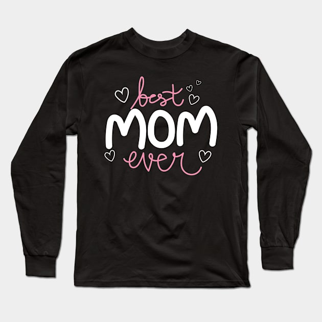 Heart picture Best Mom Ever Long Sleeve T-Shirt by Blessed Deco and Design